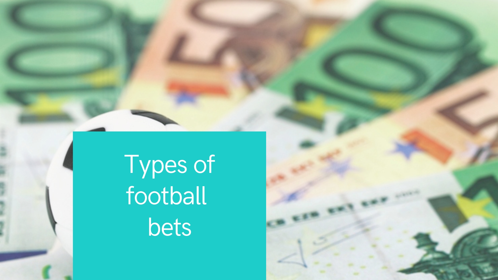 Types of bets to make on football matches